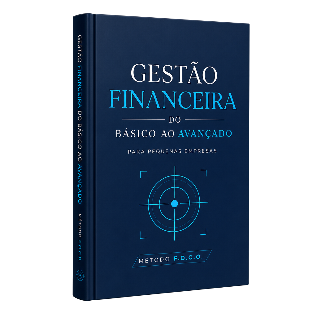 Ebook Gestão Financeira do Básico ao Avançado — Método F.O.C.O.